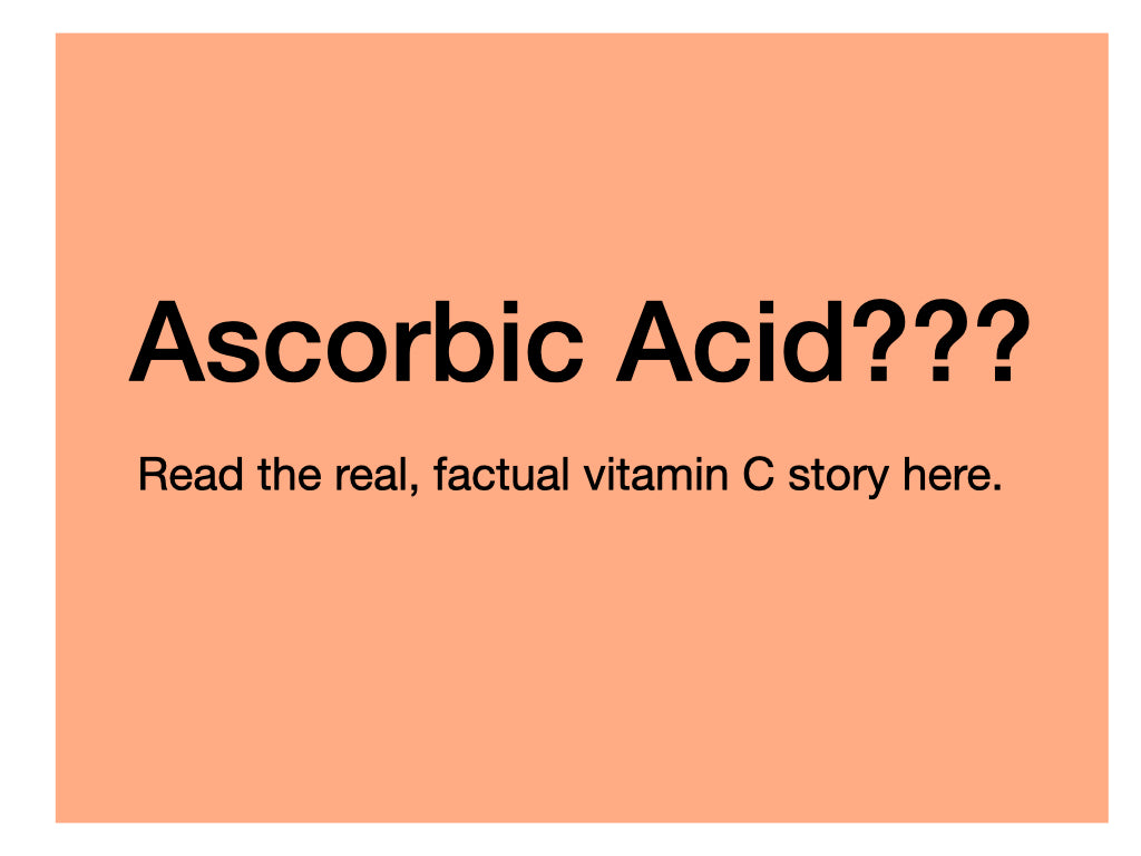 Ascorbic Acid Vitamin C: What's the Real Story? by Dr. Andrew Saul
