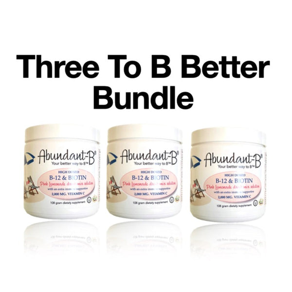 Three To Abundant-B® Better Bundle